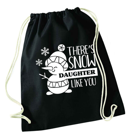 There's snow daughter like you black drawstring bag