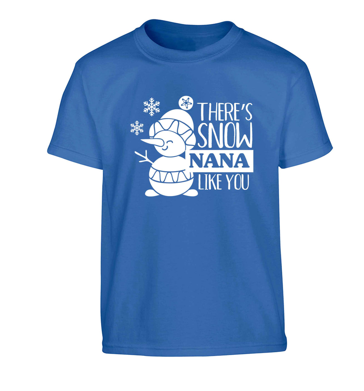 There's snow nana like you Children's blue Tshirt 12-13 Years
