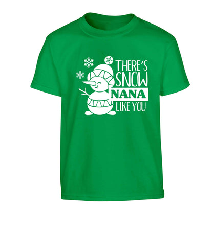 There's snow nana like you Children's green Tshirt 12-13 Years