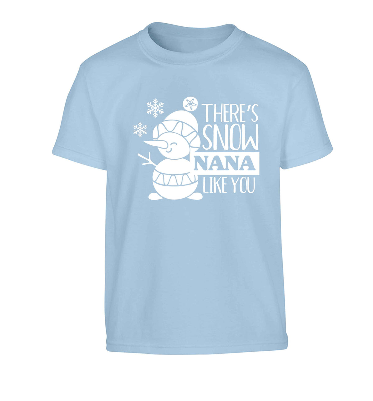 There's snow nana like you Children's light blue Tshirt 12-13 Years