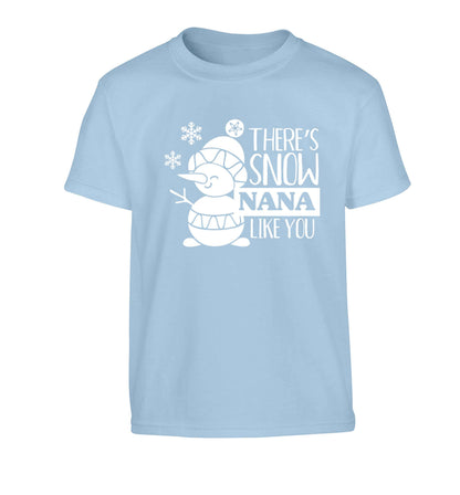 There's snow nana like you Children's light blue Tshirt 12-13 Years