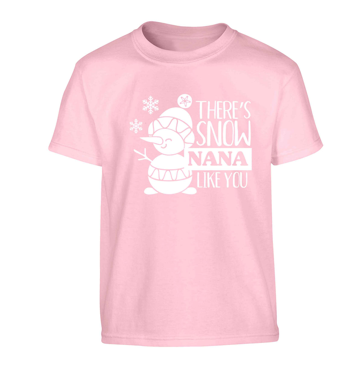 There's snow nana like you Children's light pink Tshirt 12-13 Years