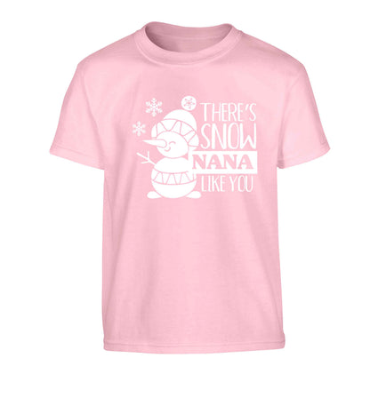 There's snow nana like you Children's light pink Tshirt 12-13 Years