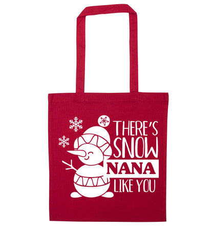 There's snow nana like you red tote bag