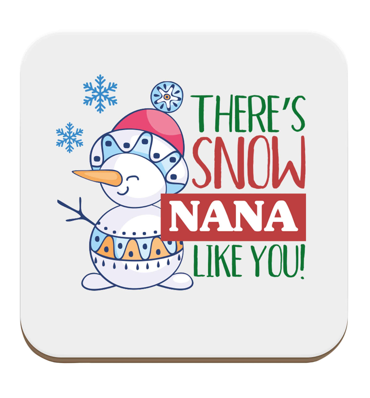 There's snow nana like you set of four coasters