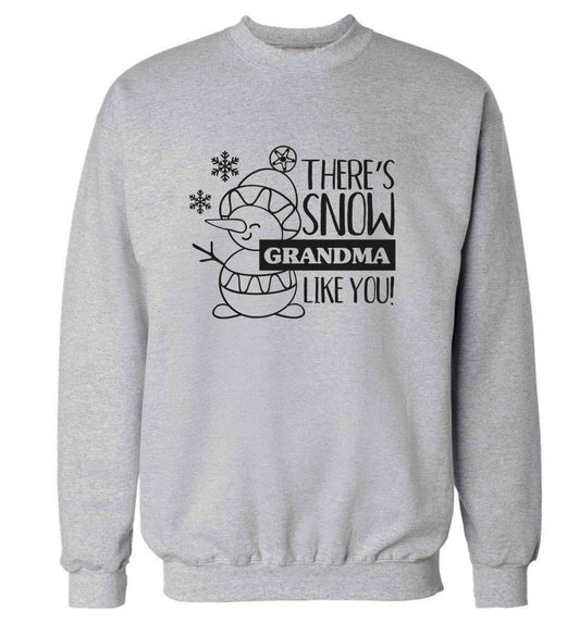 There's snow grandma like you adult's unisex grey sweater 2XL