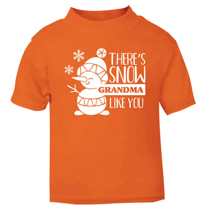 There's snow grandma like you orange baby toddler Tshirt 2 Years