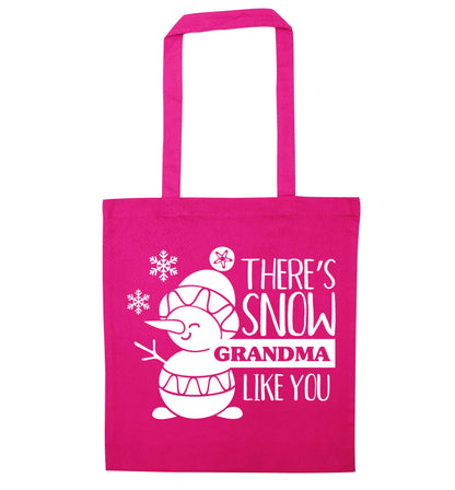There's snow grandma like you pink tote bag