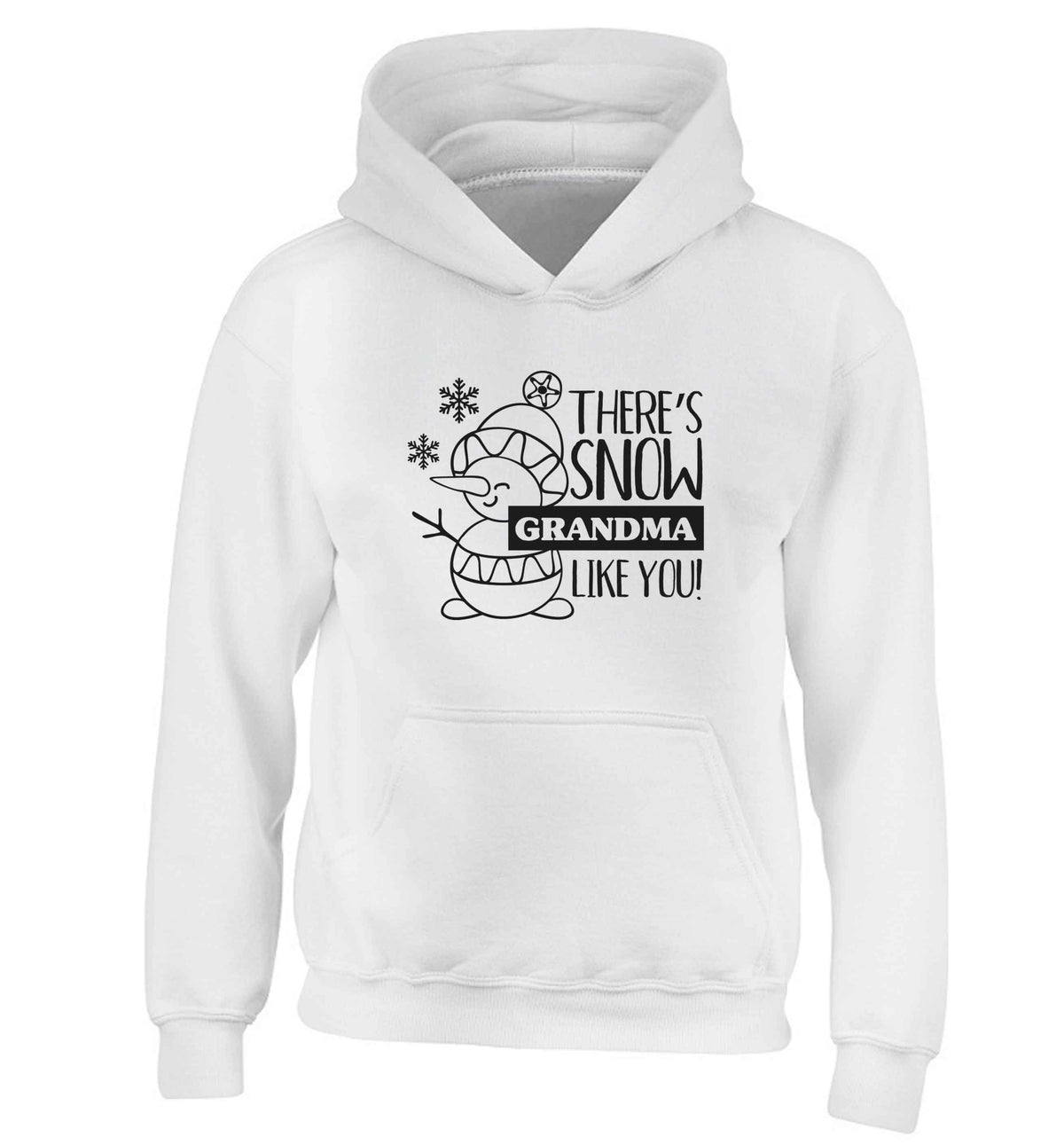 There's snow grandma like you children's white hoodie 12-13 Years