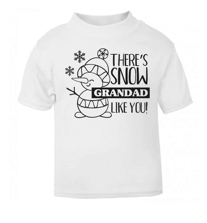 There's snow grandad like you white baby toddler Tshirt 2 Years