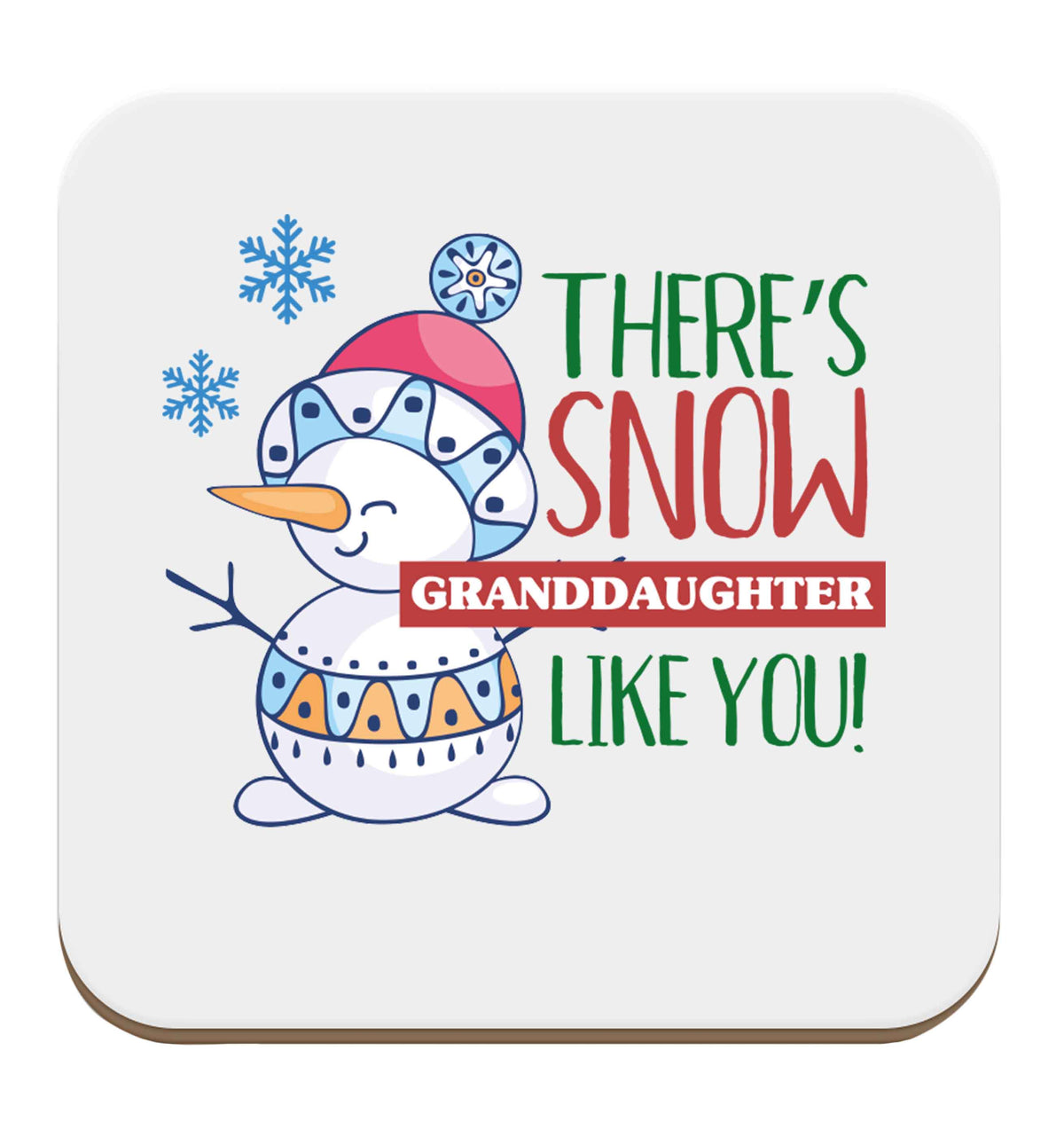 There's snow granddaughter like you set of four coasters