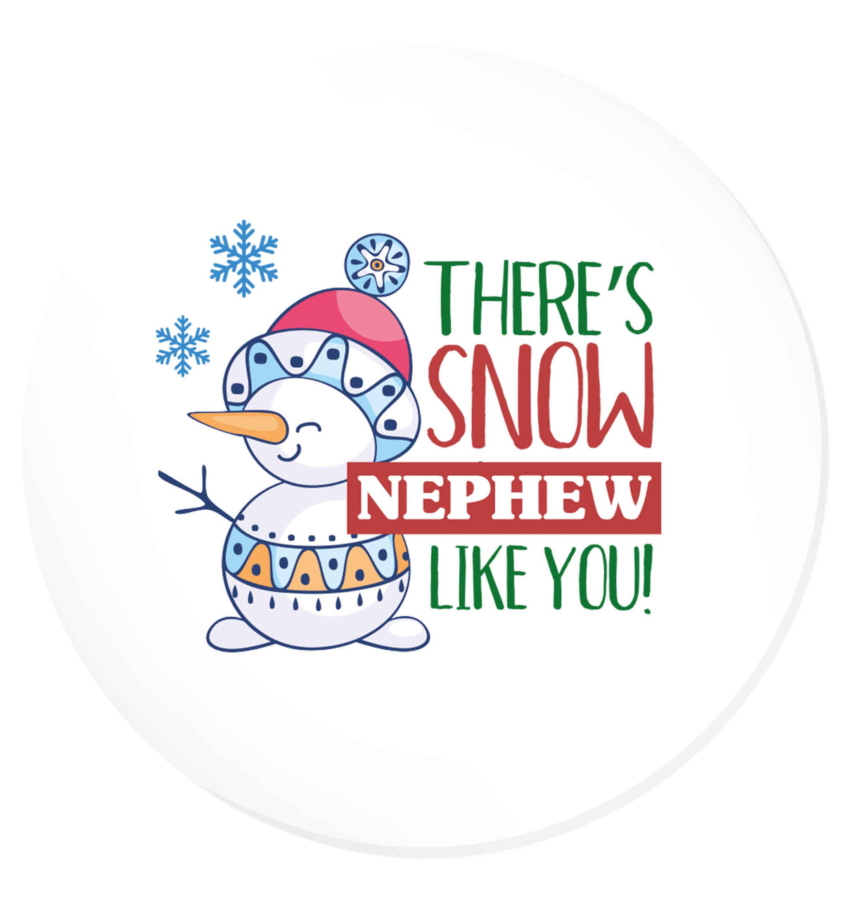 There's snow nephew like you | Magnet