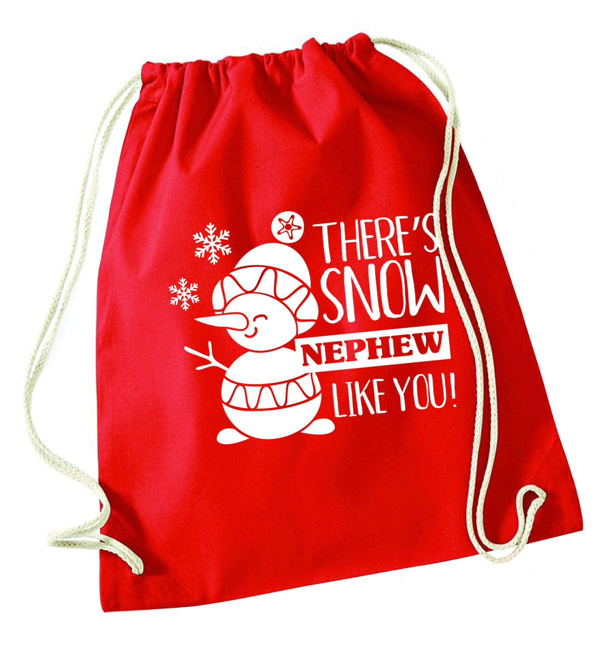 There's snow nephew like you red drawstring bag 