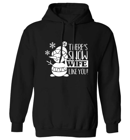 There's snow wife like you adults unisex black hoodie 2XL