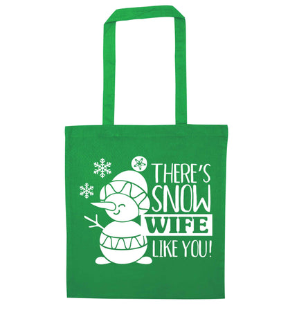 There's snow wife like you green tote bag