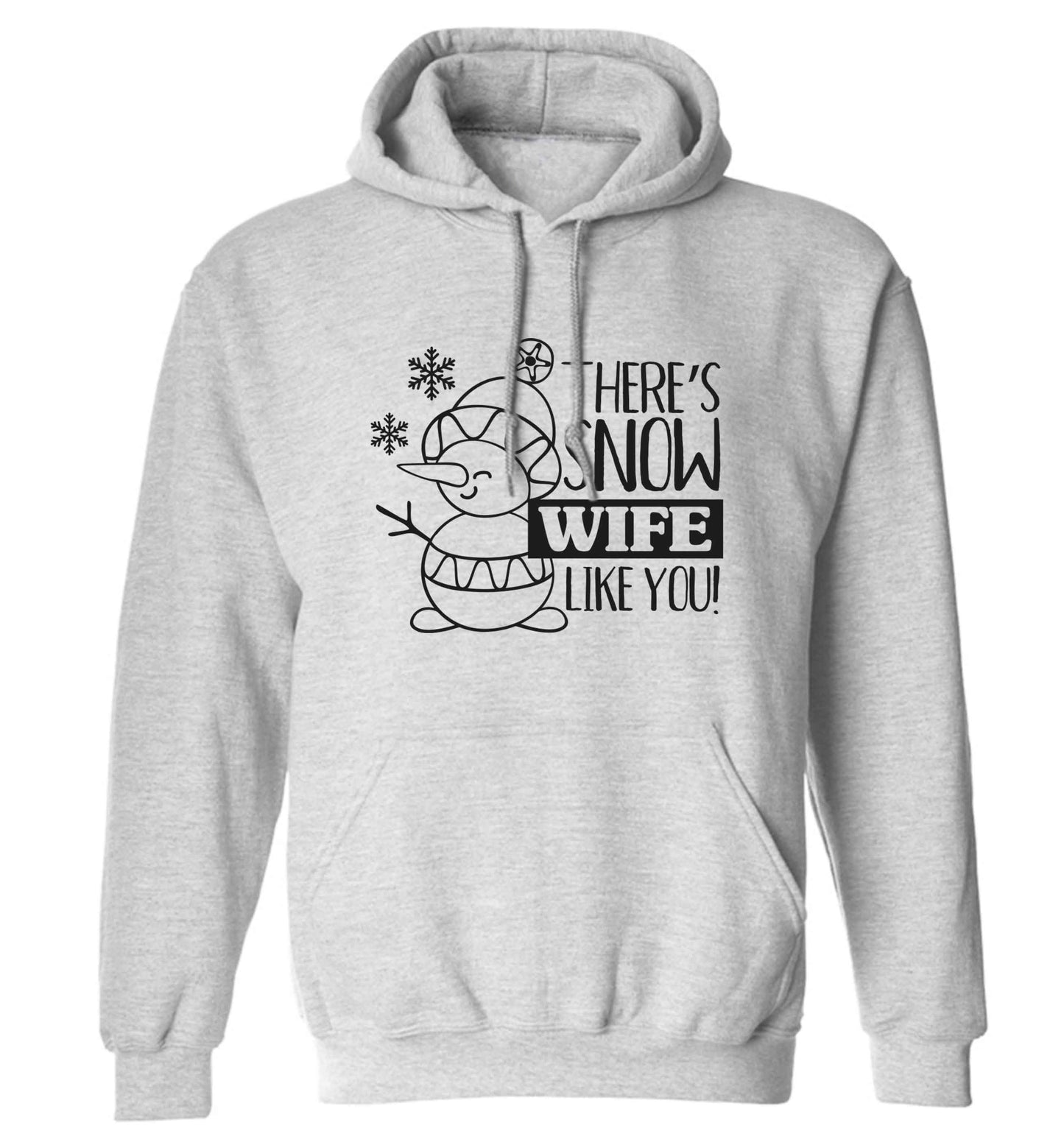 There's snow wife like you adults unisex grey hoodie 2XL