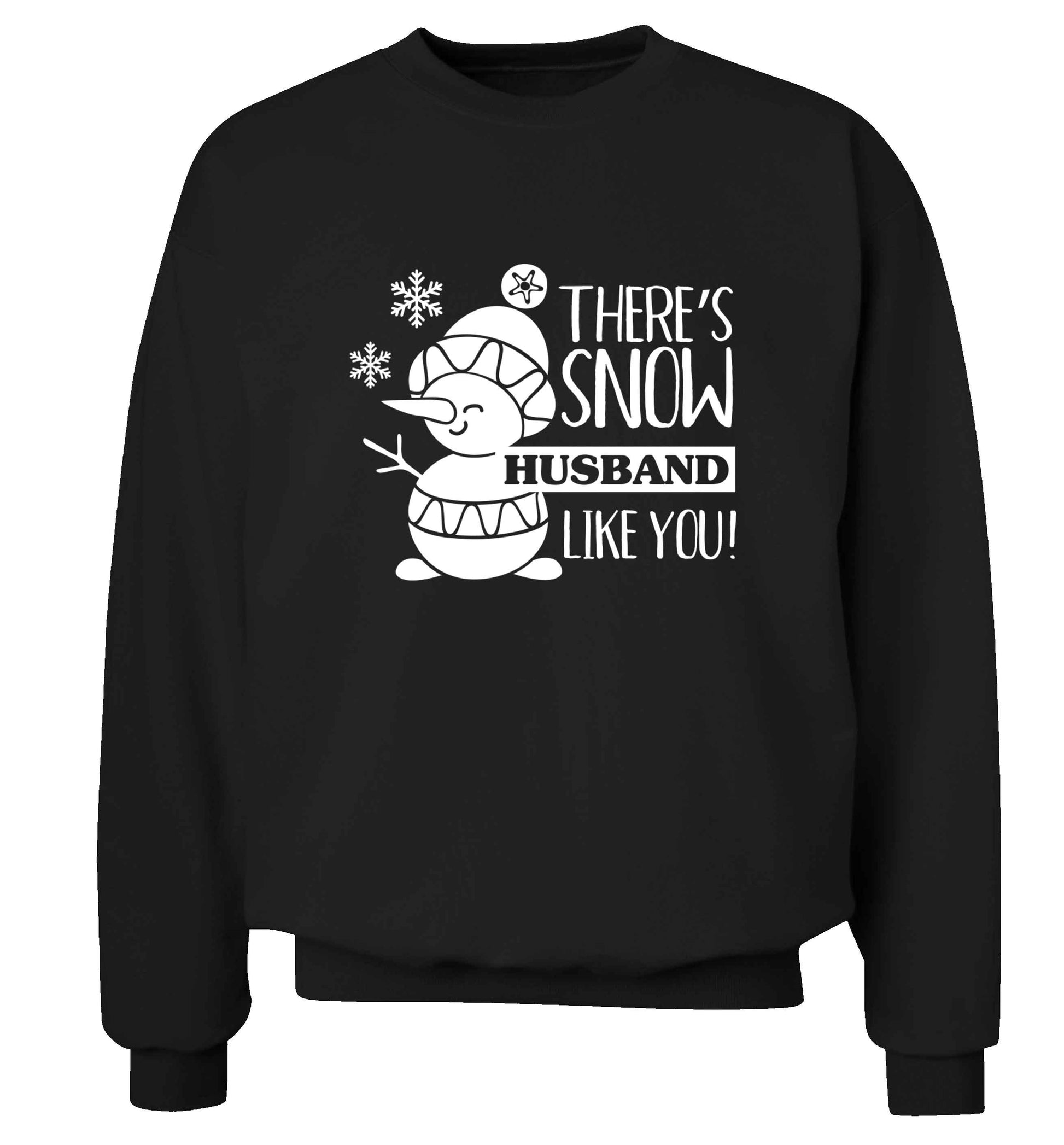 There's snow husband like you adult's unisex black sweater 2XL