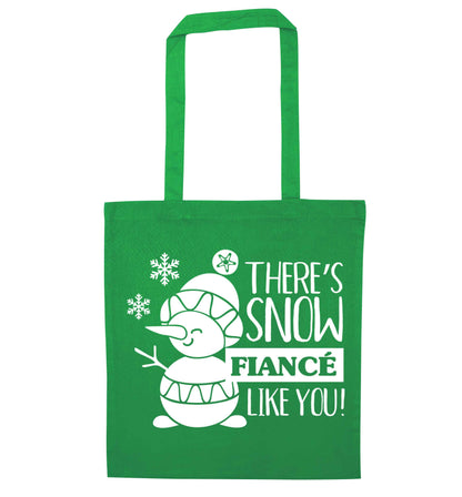 There's snow fiance like you green tote bag