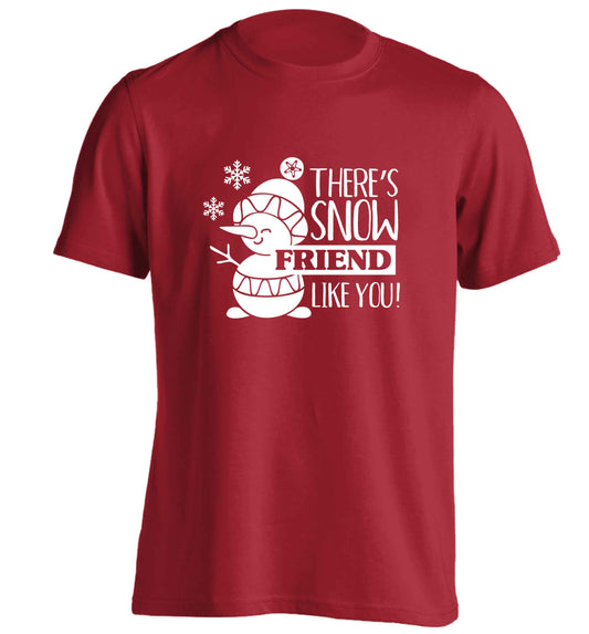 There's snow friend like you adults unisex red Tshirt 2XL