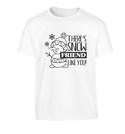 There's snow friend like you Children's white Tshirt 12-13 Years