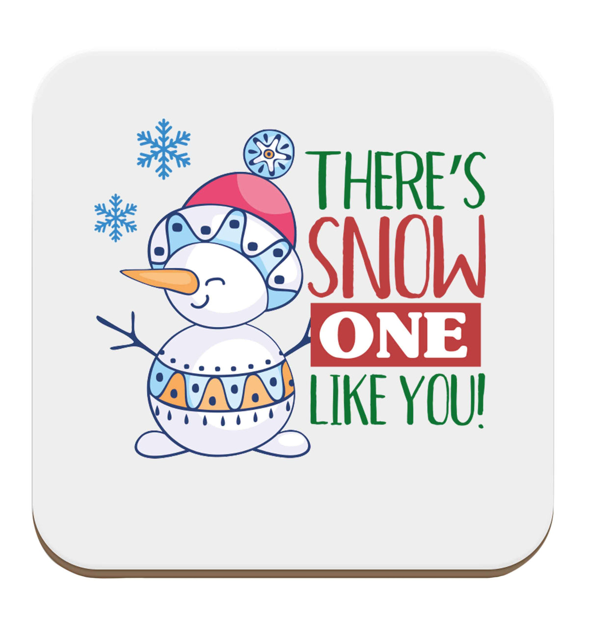 There's snow one like you set of four coasters