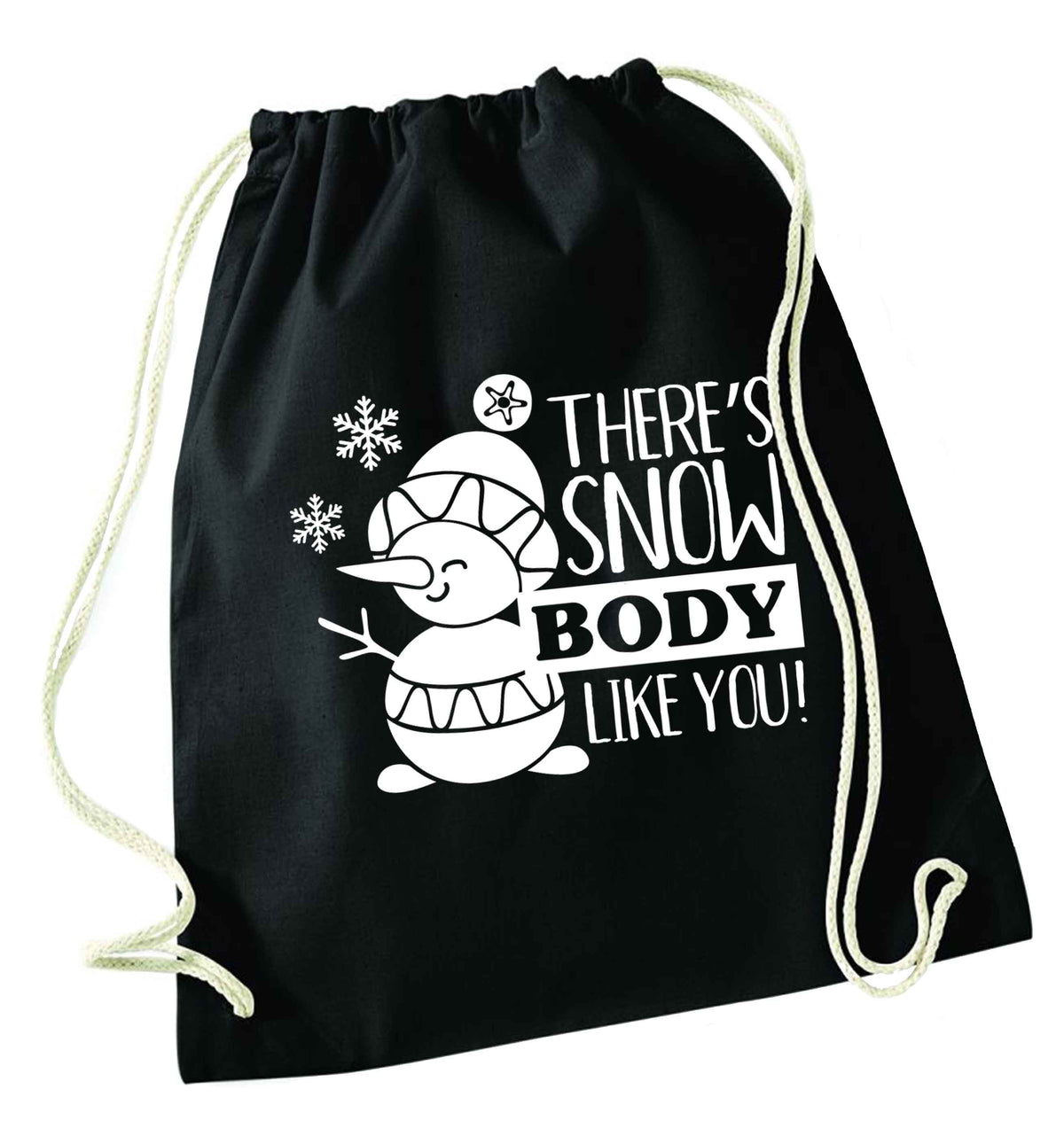 There's snow body like you black drawstring bag