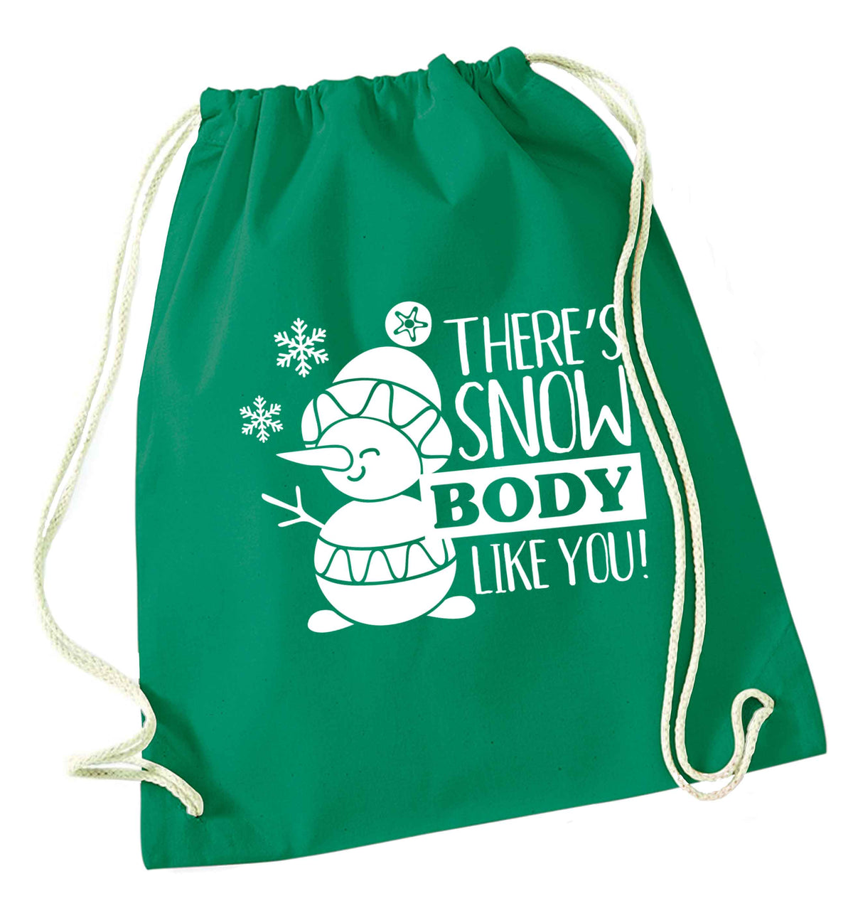 There's snow body like you green drawstring bag