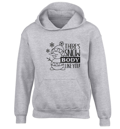There's snow body like you children's grey hoodie 12-13 Years