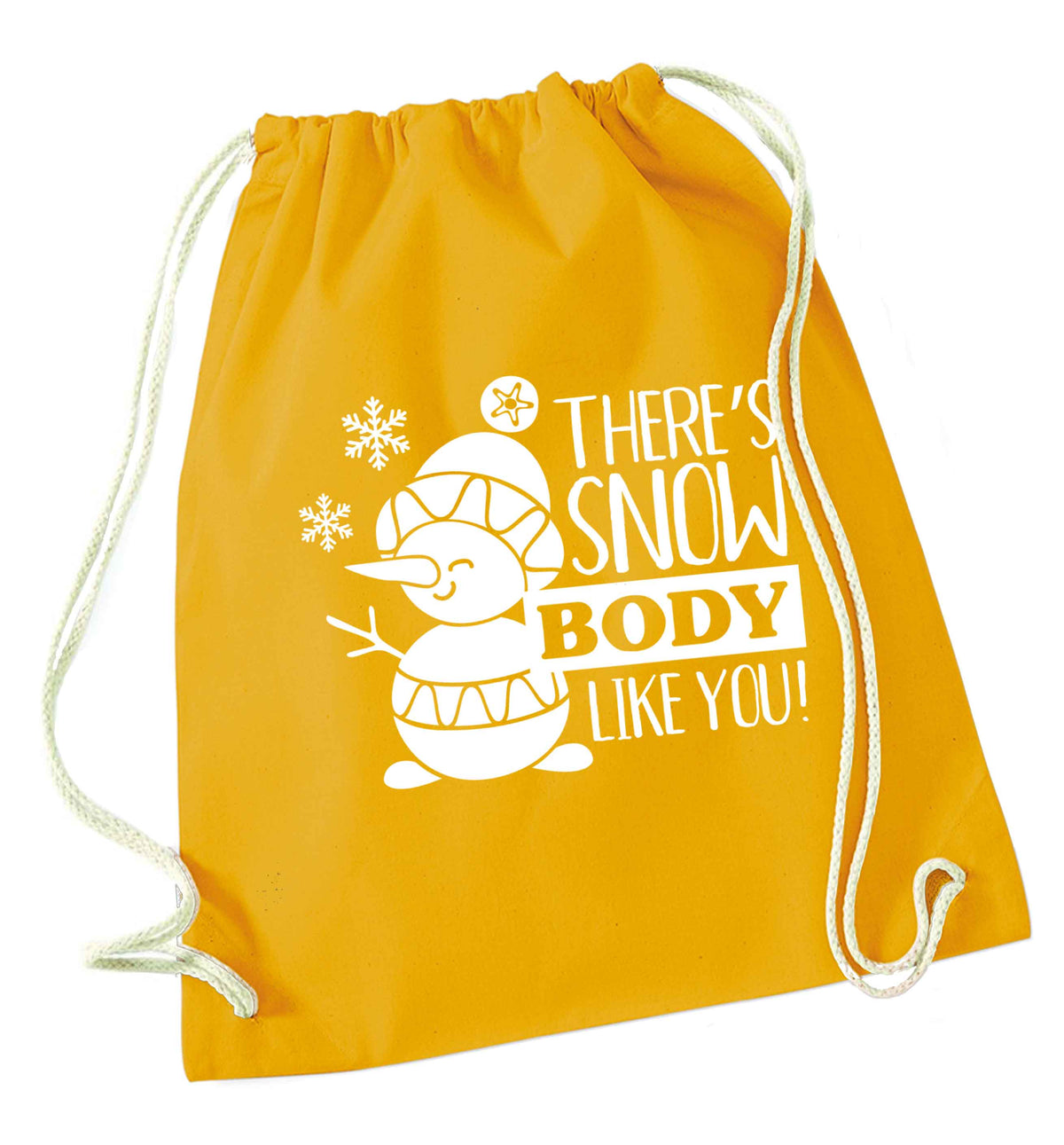 There's snow body like you mustard drawstring bag