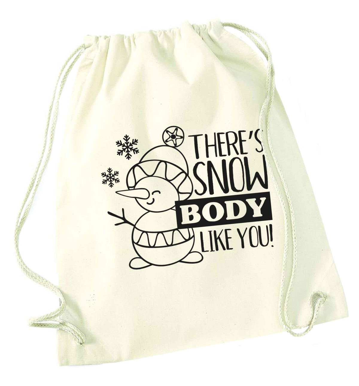 There's snow body like you natural drawstring bag