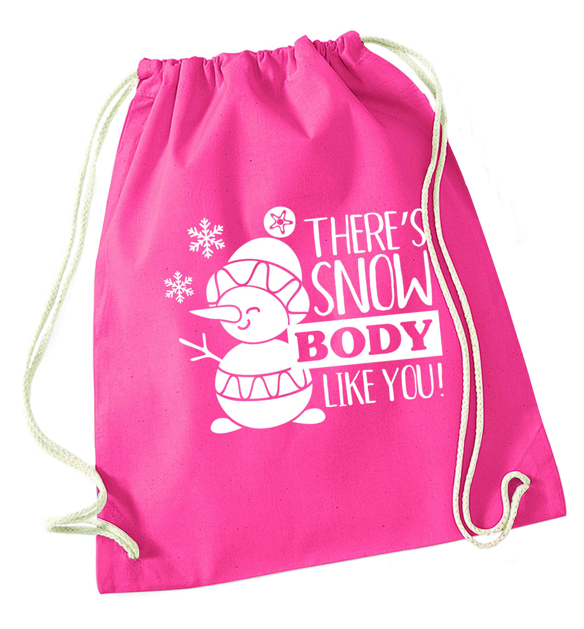 There's snow body like you pink drawstring bag