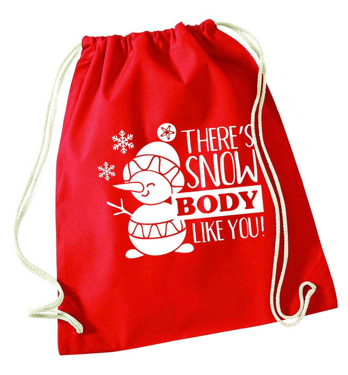 There's snow body like you red drawstring bag 