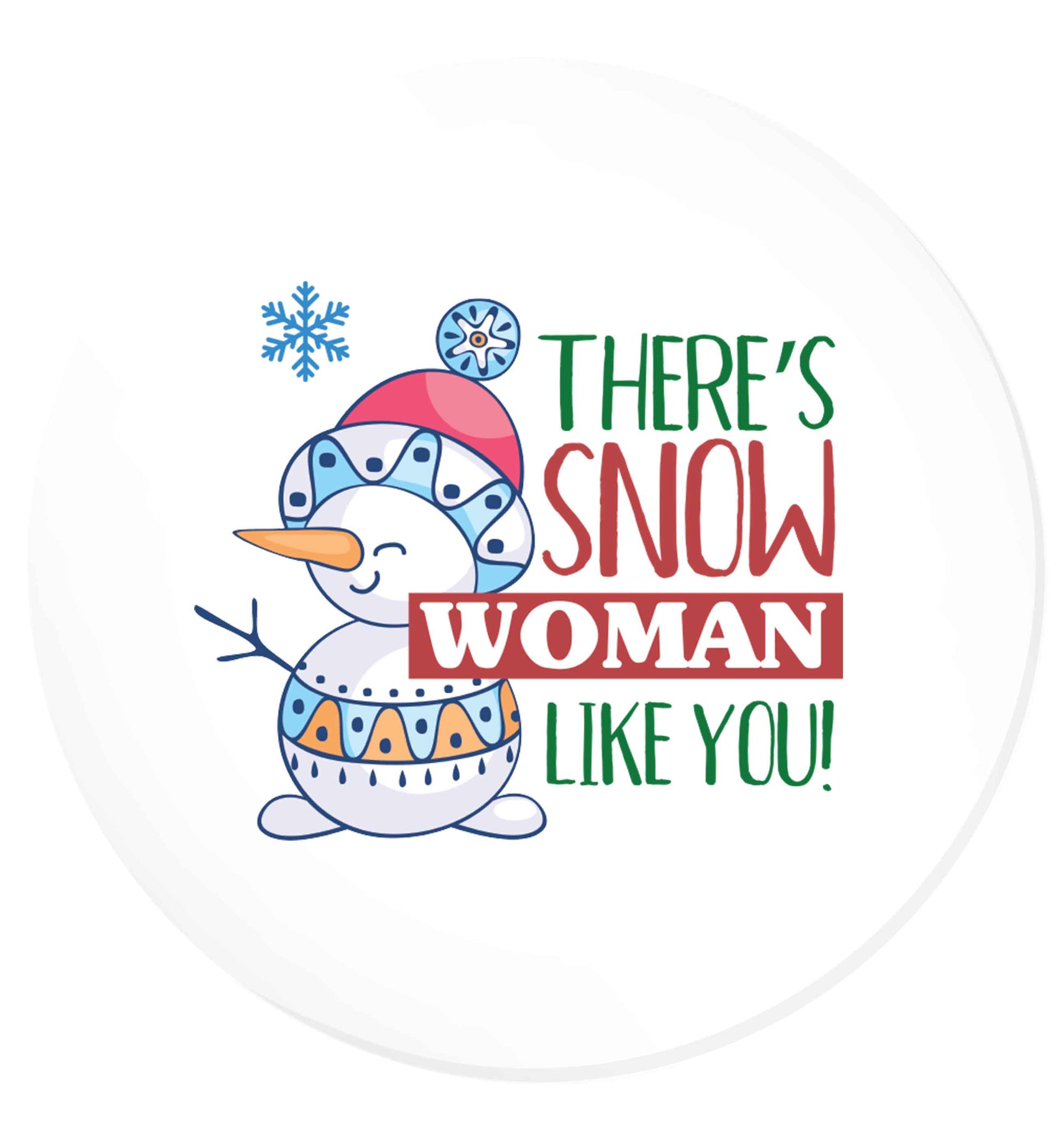There's snow woman like you | Magnet