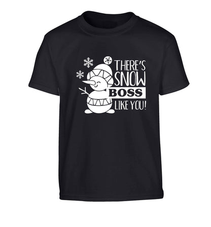 There's snow boss like you Children's black Tshirt 12-13 Years