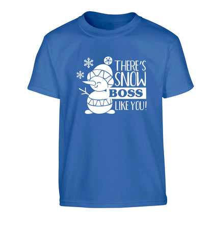 There's snow boss like you Children's blue Tshirt 12-13 Years