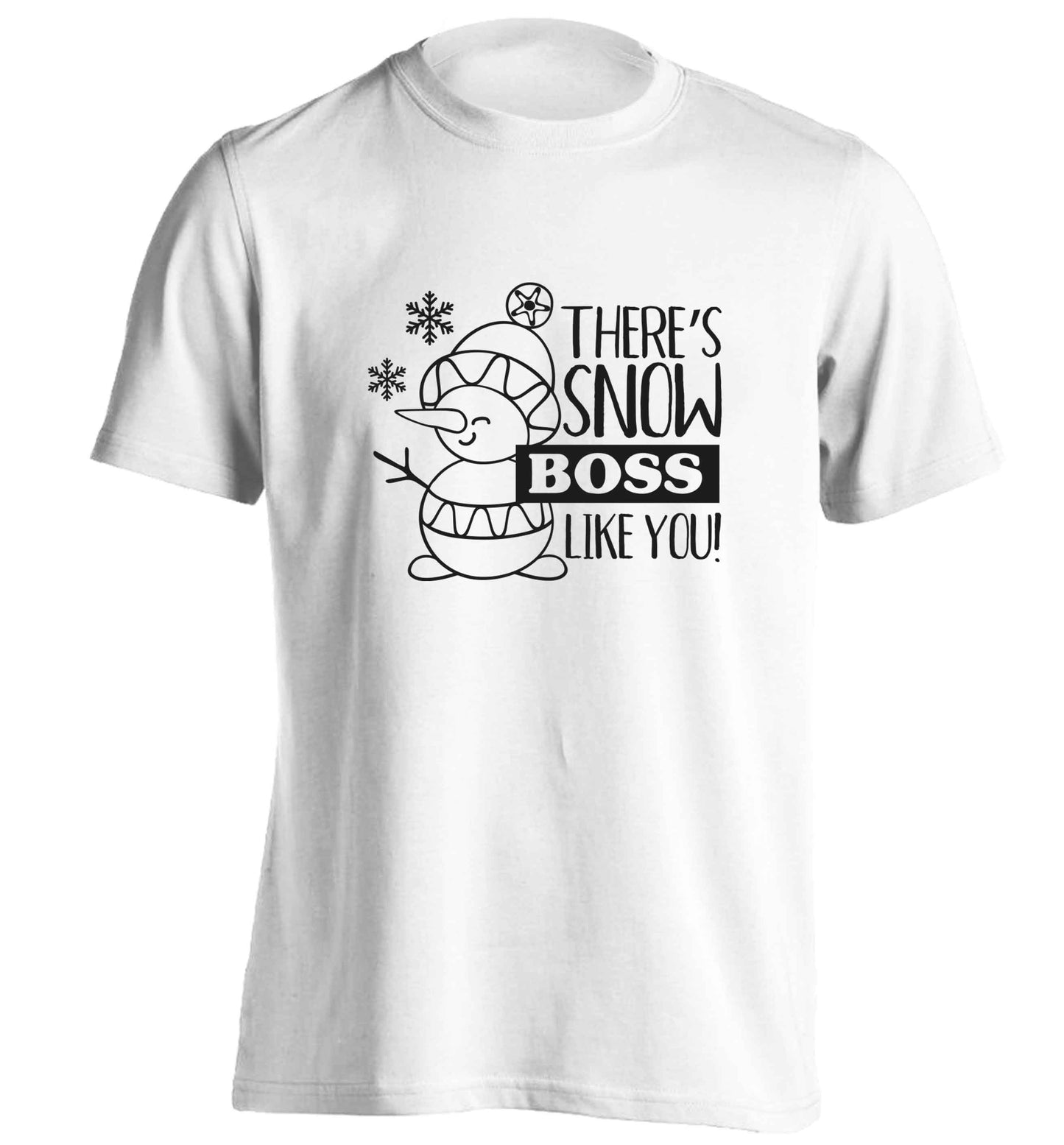 There's snow boss like you adults unisex white Tshirt 2XL