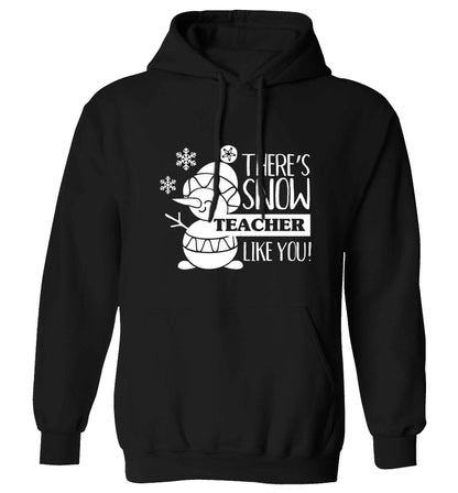 There's snow teacher like you adults unisex black hoodie 2XL