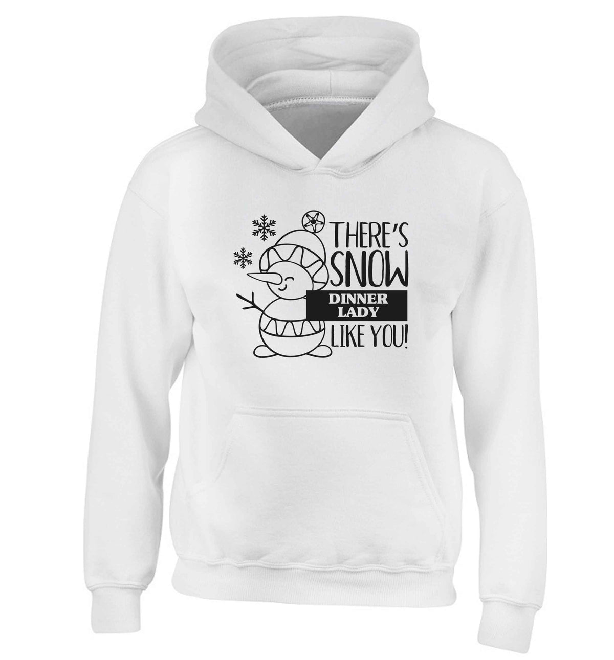 There's snow dinner lady like you children's white hoodie 12-13 Years