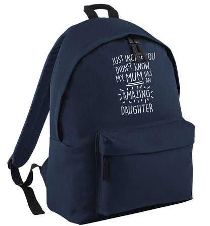 Just incase you didn't know my mum has an amazing daughter navy adults backpack