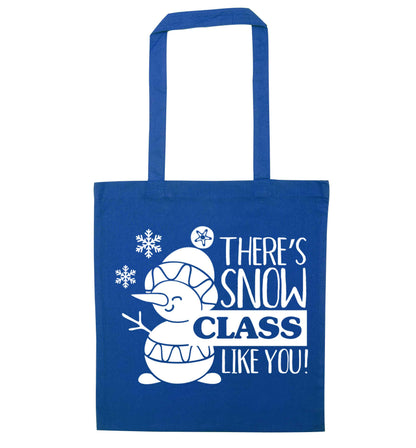 There's snow class like you blue tote bag