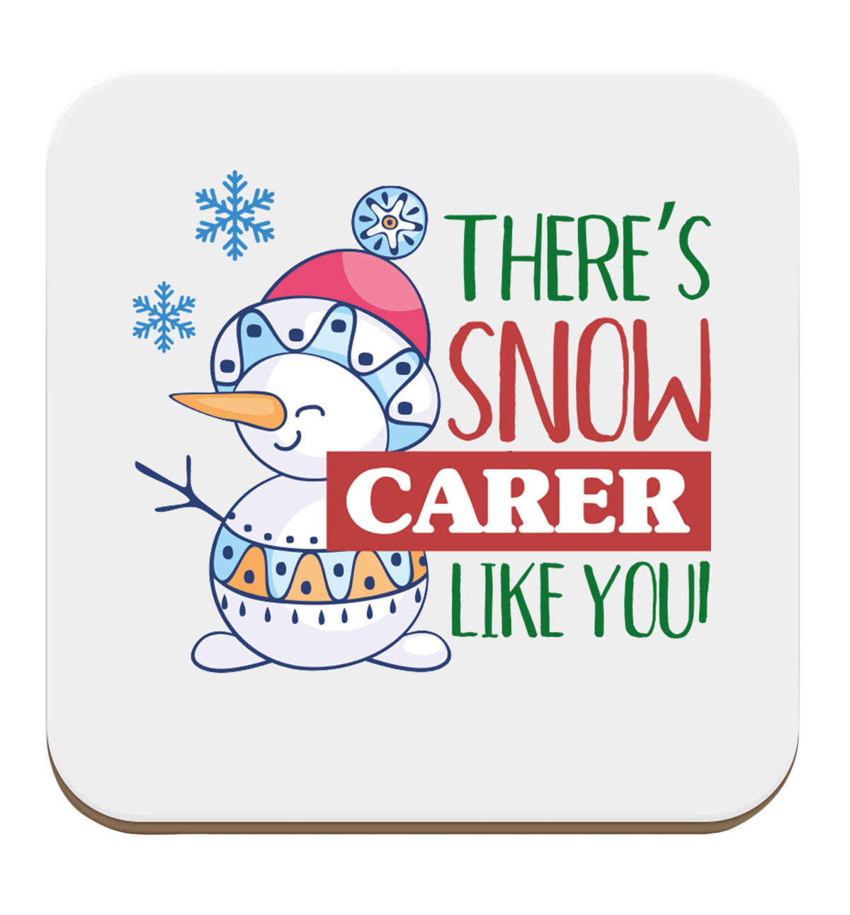 There's snow carer like you set of four coasters
