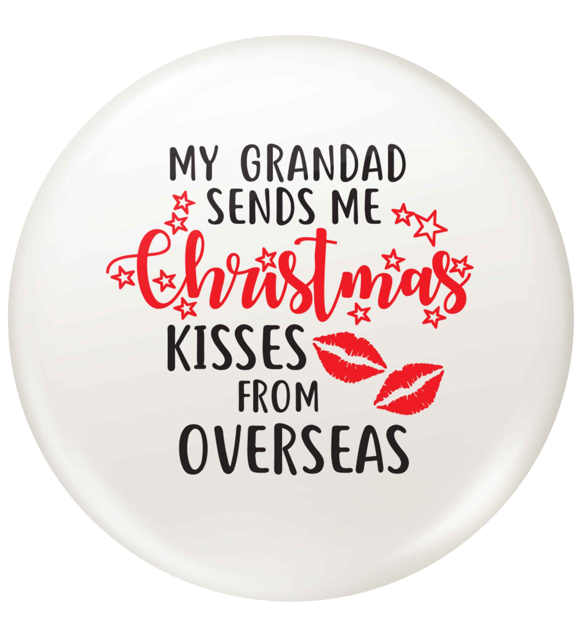 Grandad Christmas Kisses Overseas small 25mm Pin badge