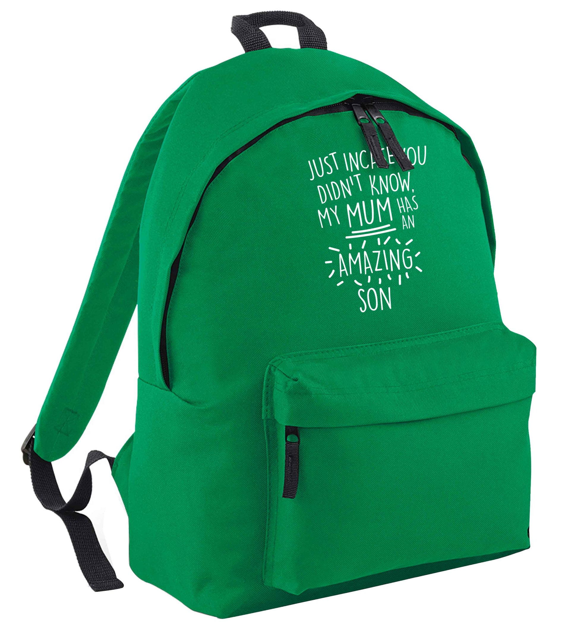 Just incase you didn't know my mum has an amazing son green adults backpack