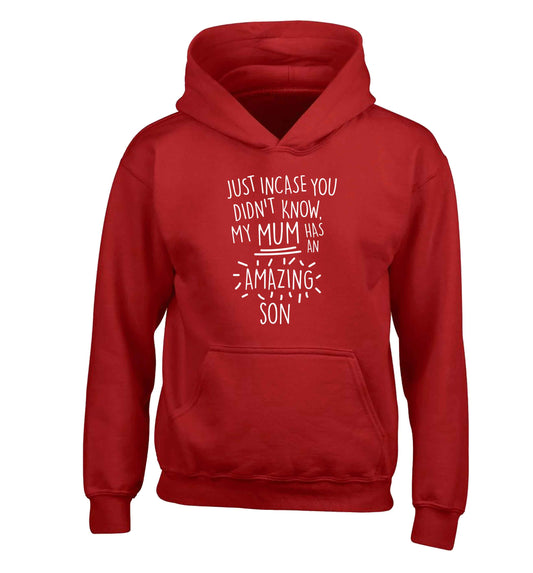Just incase you didn't know my mum has an amazing son children's red hoodie 12-13 Years