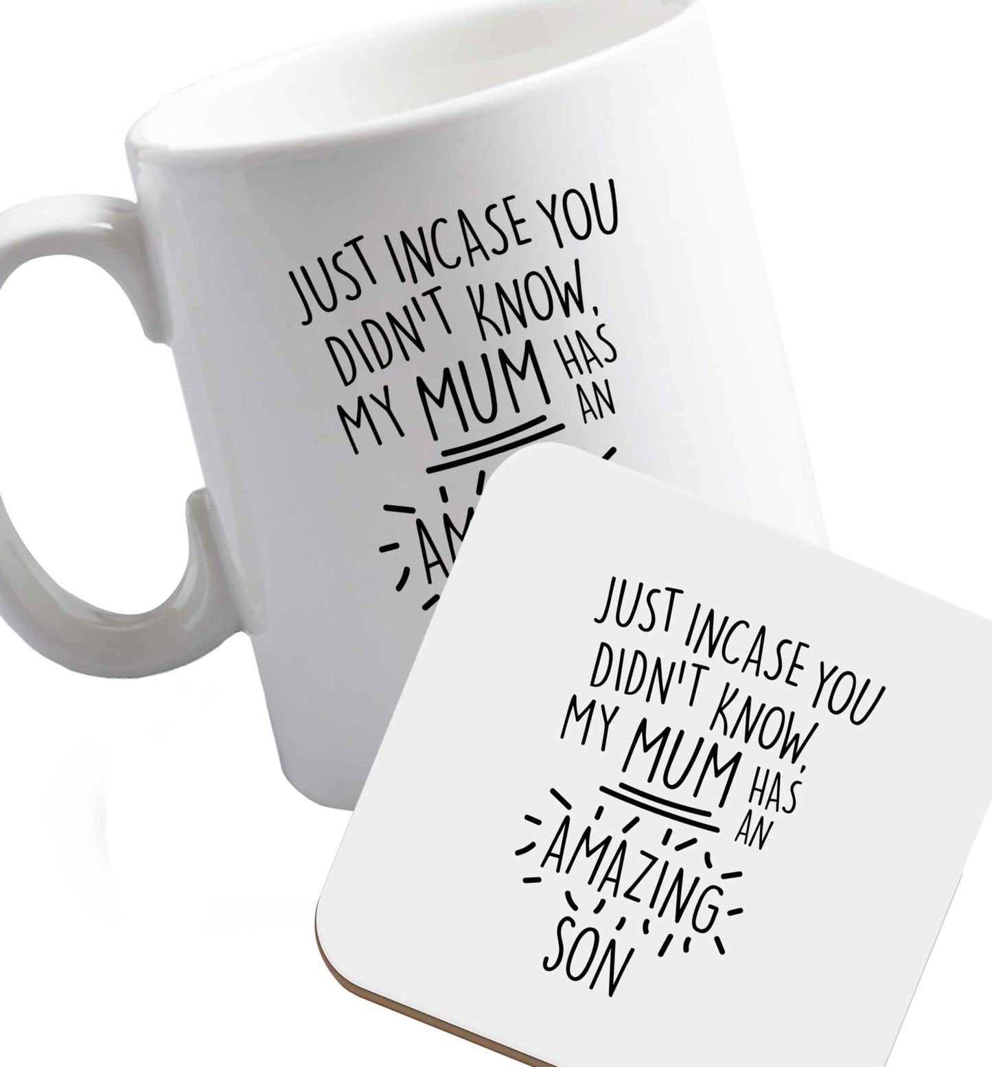 10 oz Just incase you didn't know my mum has an amazing son ceramic mug and coaster set right handed