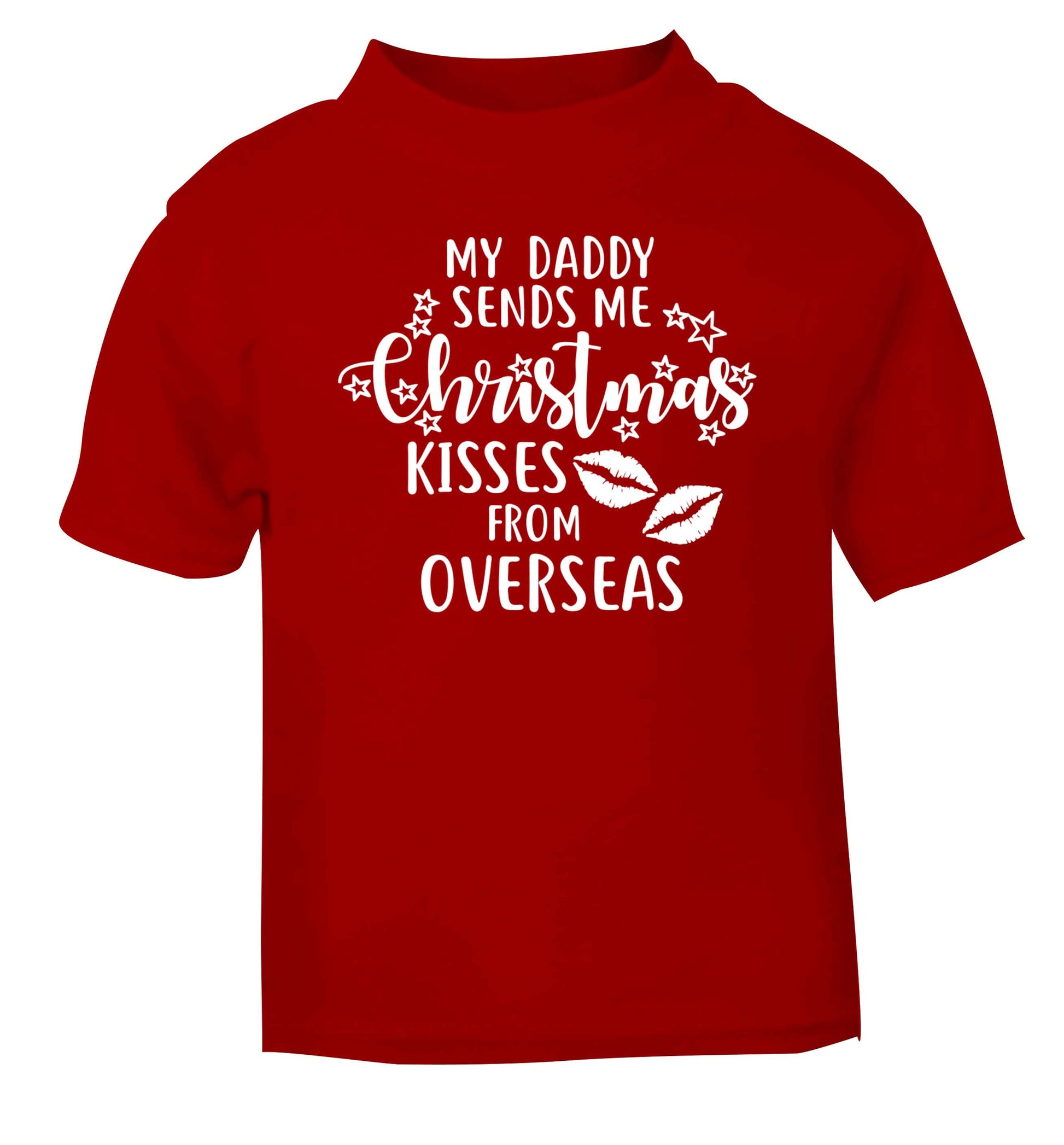 Daddy Christmas Kisses Overseas red baby toddler Tshirt 2 Years