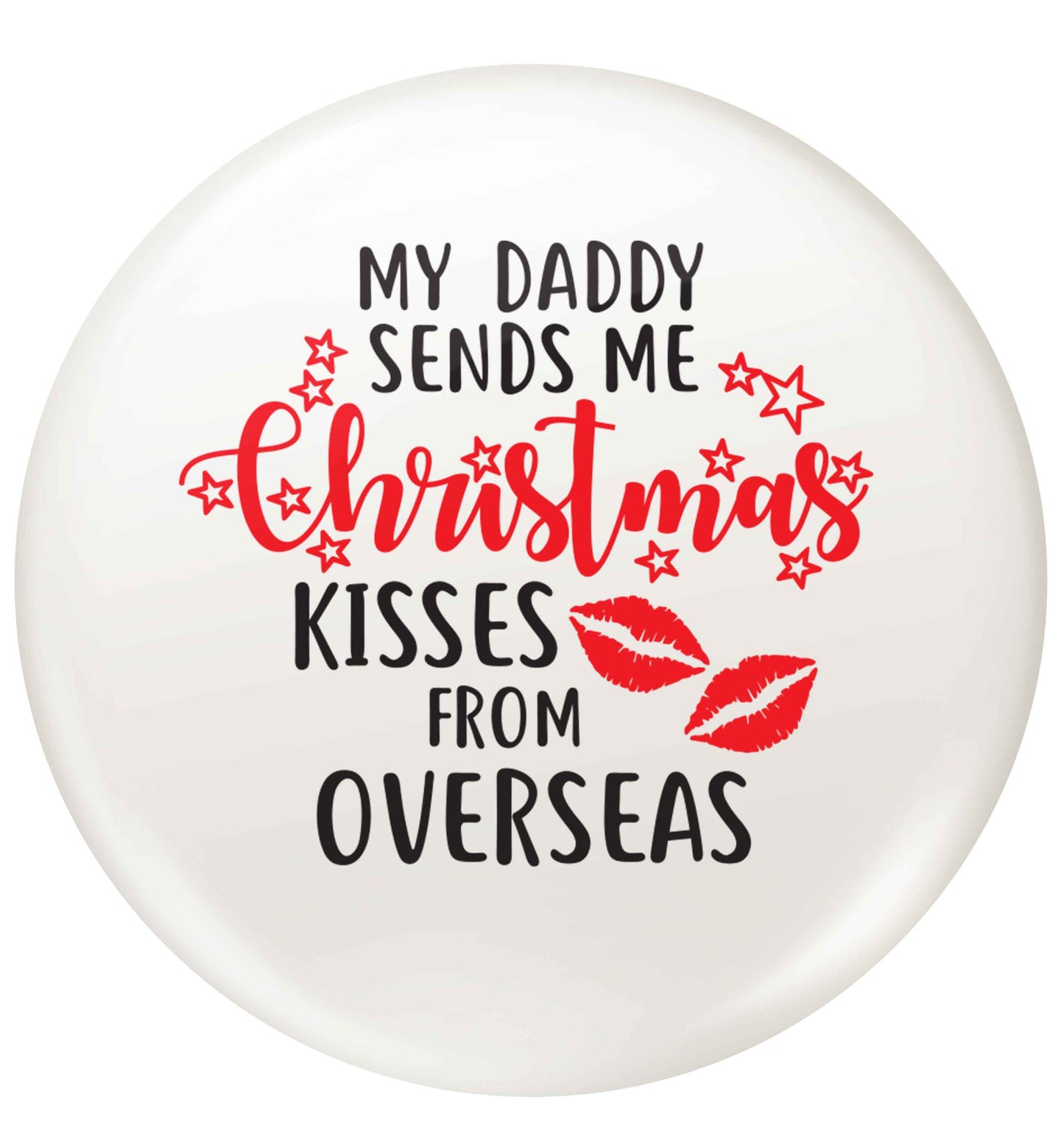 Daddy Christmas Kisses Overseas small 25mm Pin badge