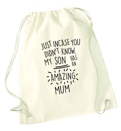 Just incase you didn't know my son has an amazing mum natural drawstring bag