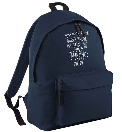 Just incase you didn't know my son has an amazing mum navy adults backpack
