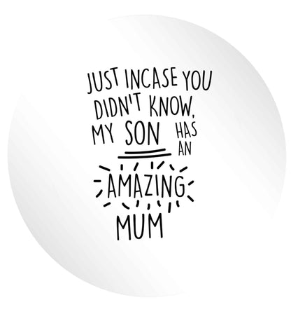 Just incase you didn't know my son has an amazing mum 24 @ 45mm matt circle stickers
